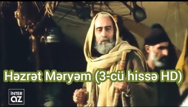Hz.Məryəm (s.ə) - 3-cü bölüm (azərb. dilində)