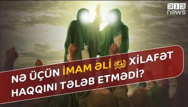 Nə üçün İmam Əli (ə) xilafət haqqını tələb etmədi