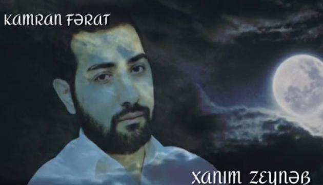 Kamran Fərat - Xanım Zeynəb (s.ə)