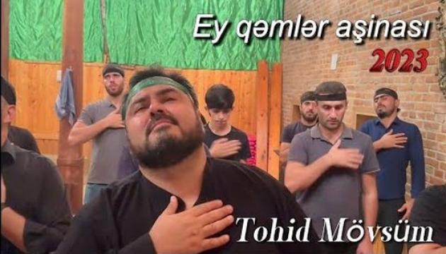 Tohid Mövsüm - Ey qəmlər aşinası