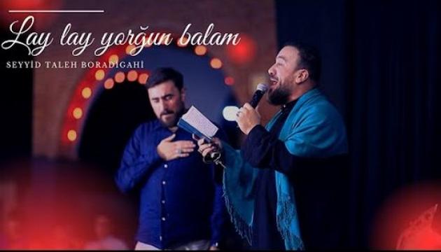 Seyyid Taleh - Lay Lay Yorğun Balam
