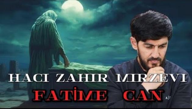 Hacı Zahir - Fatimə can