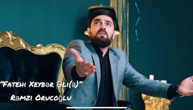 Rəmzi Orucoğlu - Fatehi Xeybər Əli (ə)